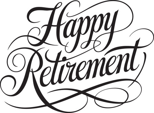 Elegant Happy Retirement calligraphy text a sophisticated typographic design for celebration cards and farewell invitations isolated on white  background