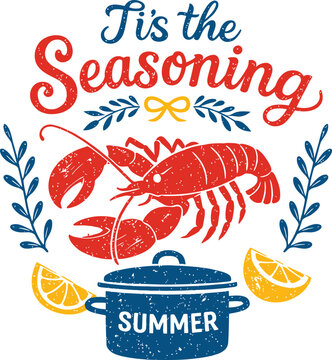 'Tis the Seasoning Lobster Summer Cooking Design