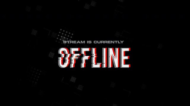 animated stream is currently offline on glitch distortion background