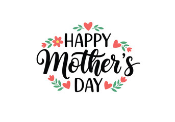 Fototapeta premium Happy Mother’s Day lettering design with hearts and floral accents celebrating appreciation, love, and gratitude