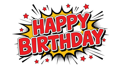 Obraz premium Comic book style happy birthday text with starburst and halftone dots