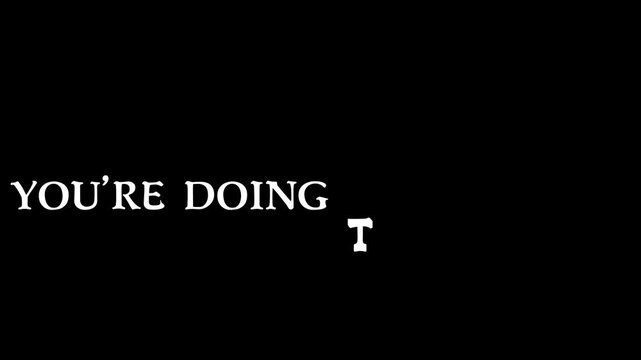 A motivational video YOUR ARE DOING THIS WRONG  on a black background text on black background motivational message success
