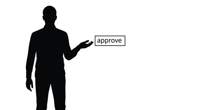 Black silhouette of a man presenting a rectangular 'approve' button on a white background vector illustration