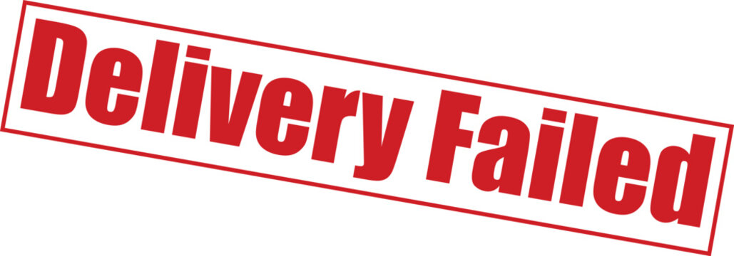 Red delivery failed stamp or sticker on with bold text