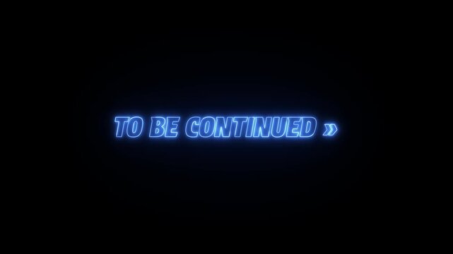 Animated neon to be continued screen with glitch text effect and smooth loop glowing pink frame for video outro and storytelling, 4K video, alpha channel 