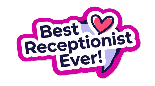 Receptionist Best Ever Heart Sticker, Employee Appreciation Bold Flat Colorful Design, Vector Badge Isolated