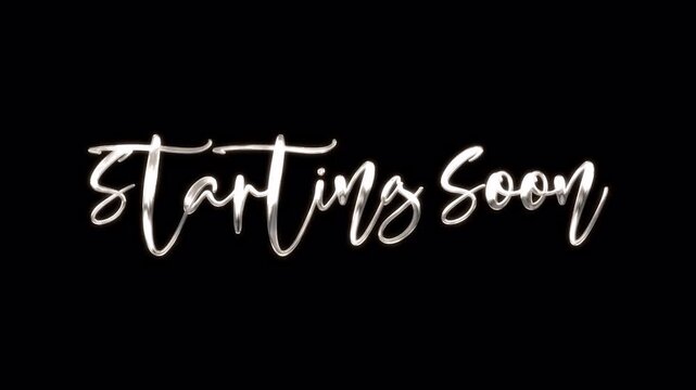 Starting Soon text in elegant white script on a black background, perfect for stream overlays.
