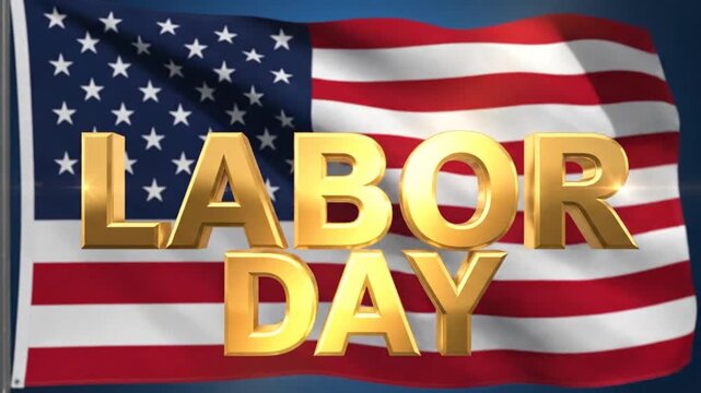 Animated gold text Labor Day over waving American flag and starry blue background celebratory motion graphic festive.