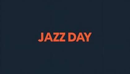 Obraz premium A vibrant orange text on a dark blue background reading Jazz Day