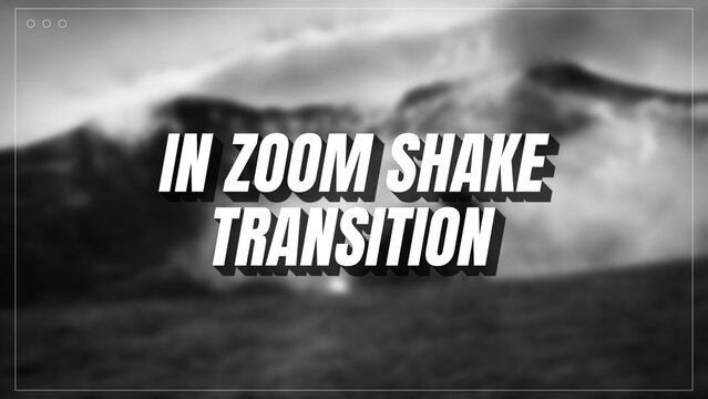 In Zoom Shake Transition