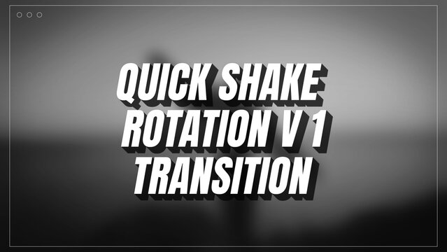 Quick Shake RotationTransition V 1