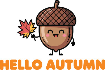 Cute cartoon acorn character holding a maple leaf with hello autumn text isolated on white background vector illustration © Shorif