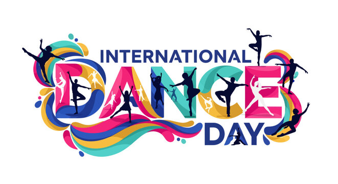 International Dance Day vibrant typography with dancing silhouettes.