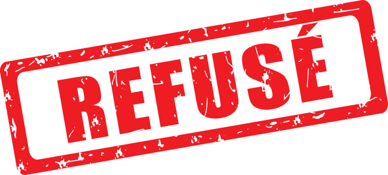 Refus&eacute;. Tampon rouge rectangulaire grunge vectoriel. Illustration dessin&eacute;e &agrave; la main. Fran&ccedil;ais.