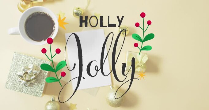 Animation of holly jolly text banner over coffee cup and christmas decorations on yellow surface