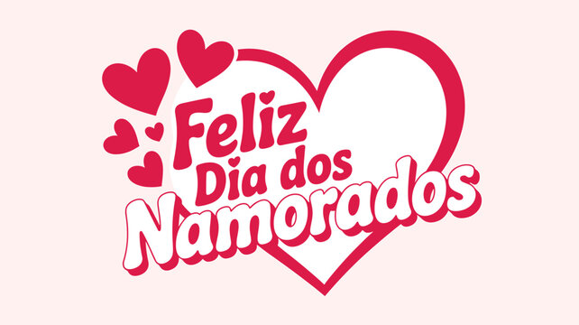 A vector graphic illustration of a heart with the text Feliz Dia dos Namorados for Valentines Day