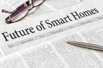 A newspaper with the headline Future of Smart Homes