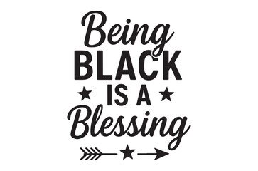 Fototapeta premium Graphic text art declaring being black is a blessing with stars