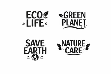 Obraz premium Eco-friendly slogans for sustainable living: eco life, green planet, save earth, nature care