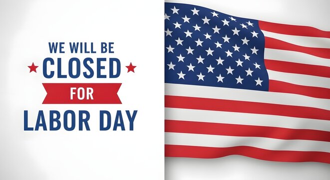 Labor day closure notice with american flag