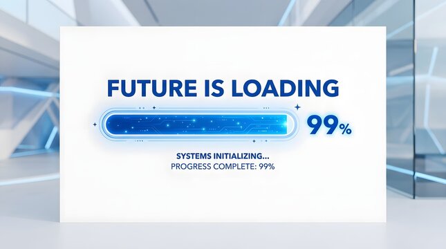 A digital loading screen displaying 'FUTURE IS LOADING' with a progress bar at 99% and 'SYSTEMS INITIALIZING' text.
