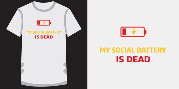 Funny humorous graphic design tshirt with low battery icon and social battery is dead text perfect for introverts and social media lovers