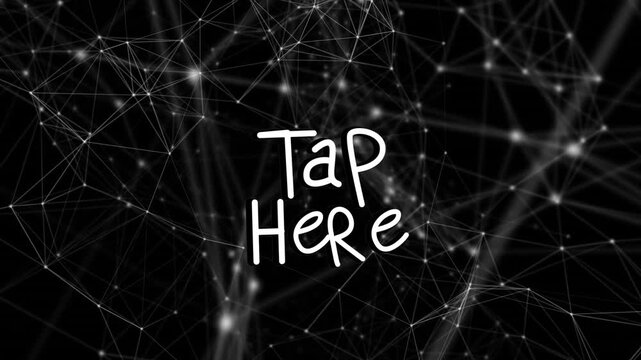 Animation of tap here text over network of connections