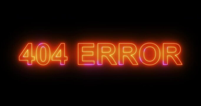 404 Error in neon lights on screen. Loop