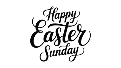Happy Easter Sunday elegant black script calligraphy on white background, minimalist holiday typography and religious greeting vector illustration. © Icons Queen