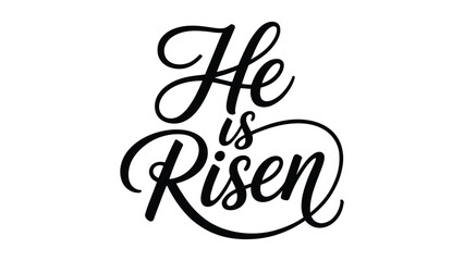 He Is Risen elegant calligraphy typography christian easter message inspirational religious lettering design minimal black text isolated on light background © Icons Queen