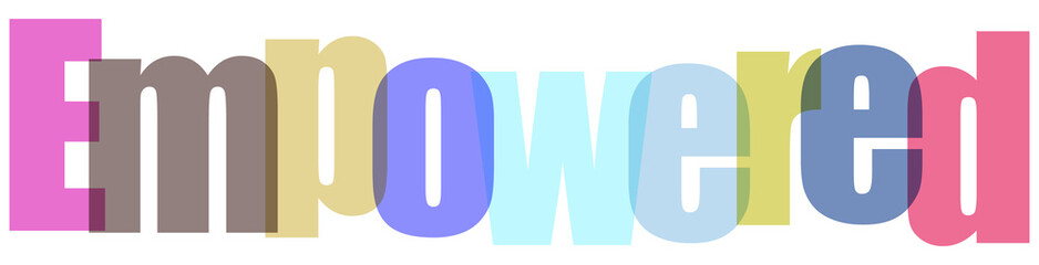 Empowered word graphic with colorful overlapping letters on a white background, representing strength, confidence, and positive messaging for branding and design projects
