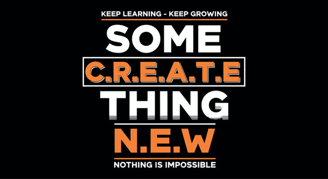 Inspirational quote t-shirt design with creative typography and motivational text