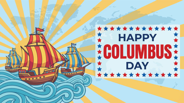Happy Columbus Day Greeting Banner with Sailing Ships and World Map