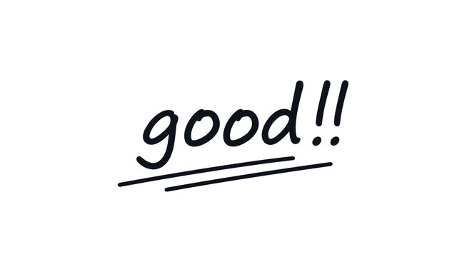 Handwritten word "good!!" in a simple black cursive font with an underline used for praise, approval, and encouragement.