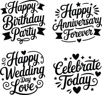 Happy Birthday Party and Anniversary Forever Hand Drawn Celebration Quotes with Wedding Day Love Typography Vector Set