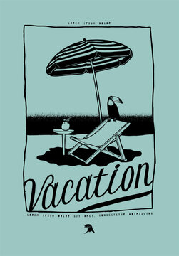 Beach vacation with toucan on a sling chair and coconut cocktail under the umbrella. Vintage typography t-shirt print vector illustration.