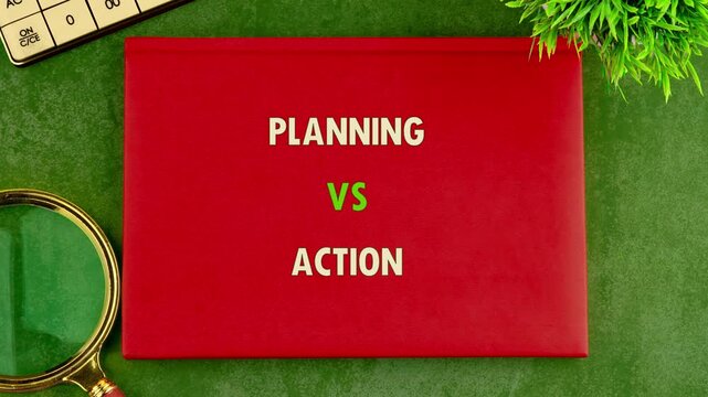 Words Planning versus Action gracefully materialize on a vibrant red surface, revealing a crucial distinction