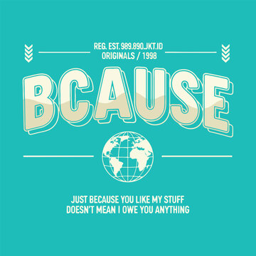 Because Just Like My Stuff Doesn't Mean I Owe You Anything Keywords: because, just because, stuff