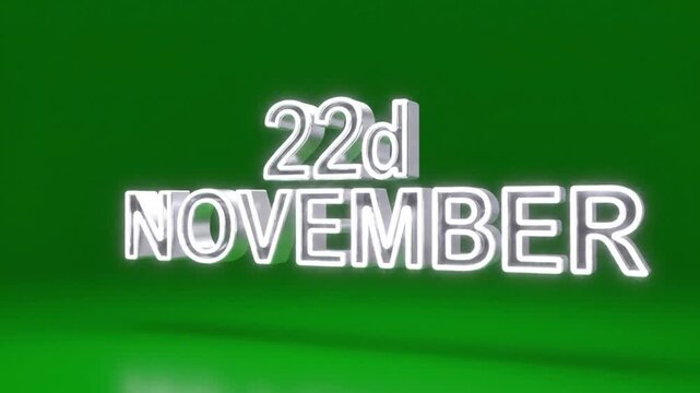 Neon date display on green background, 22nd November