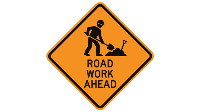 Orange diamond warning sign with black border, depicting a person with a hard hat digging with a shovel and saying ROAD WORK AHEAD.