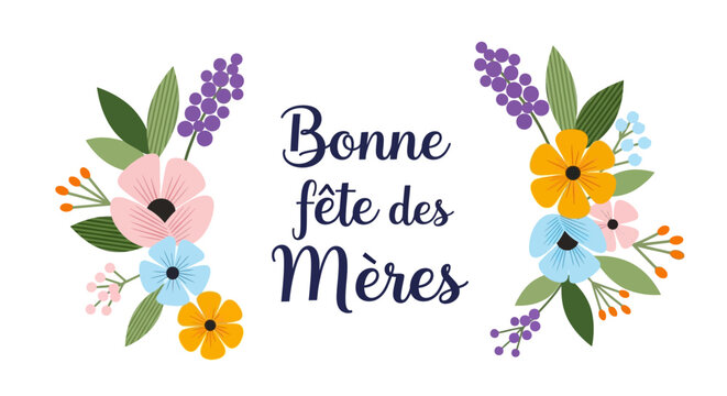 Bonne F&ecirc;te des M&egrave;res French Mother's Day Greeting Card with Colorful Floral Bouquet Illustration on White Background