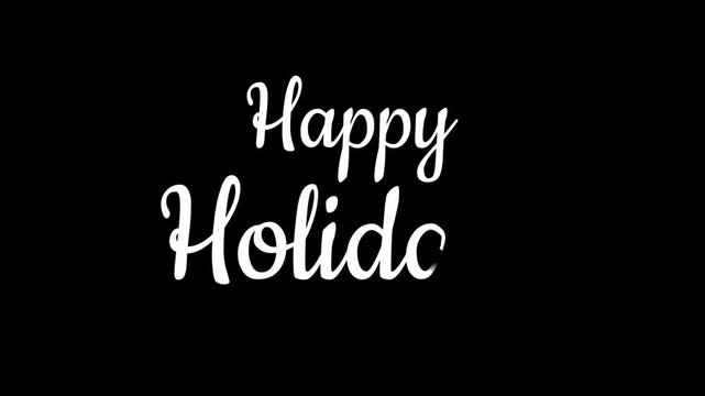 happy holidays handwritten text calligraphy animation alpha channel video footage
