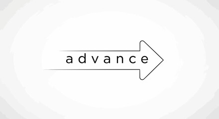 Fototapeta premium Advance Arrow with Text: Forward Movement, Progress, and Business Growth Concept