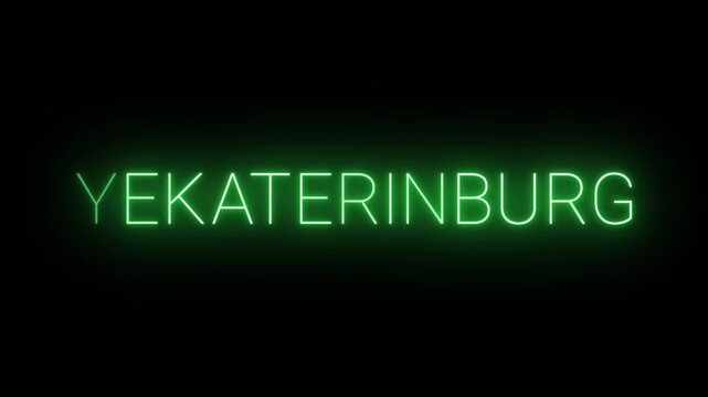 Flickering neon green glowing yekaterinburg sign animated on black background.
