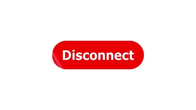 Simple animation of cursor icon clicking Disconnect Button. Pack of animated templates for video editing. A set of flat design animated templates for web design or app design. Alpha channel, 4K