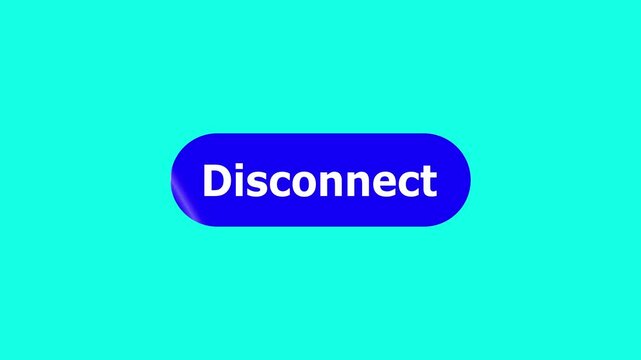 Simple animation of cursor icon clicking Disconnect Button. Pack of animated templates for video editing. A set of flat design animated templates for web design or app design. Alpha channel, 4K