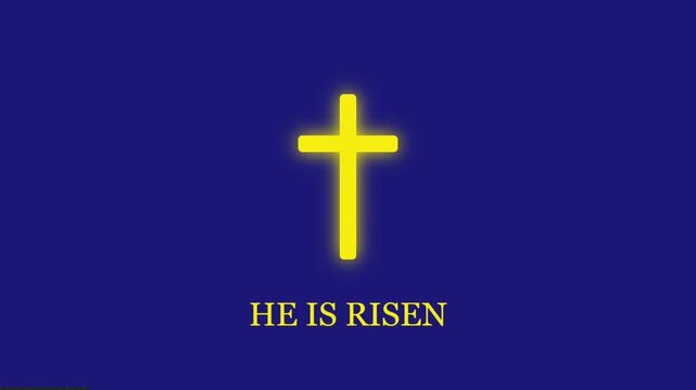 Glowing Yellow Christian Cross and 'HE IS RISEN' Text on Blue Background animation 