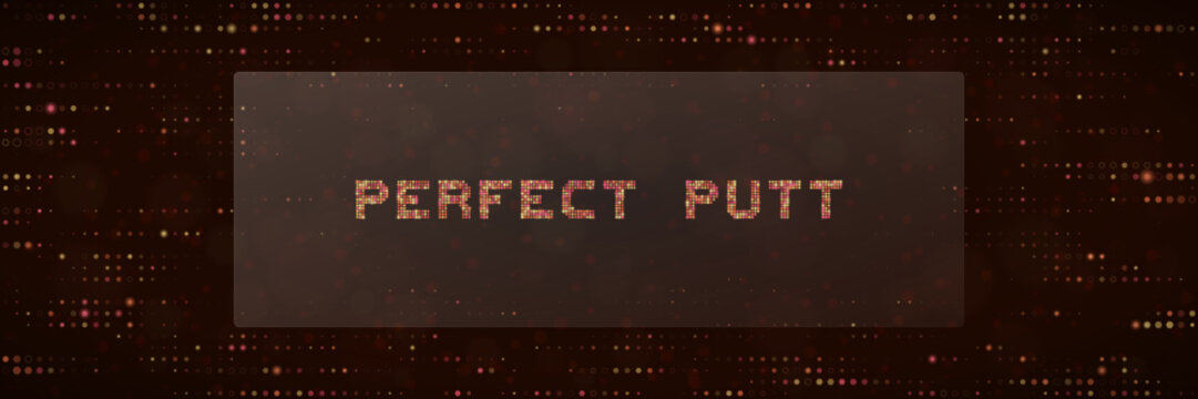 Retro Arcade Style Perfect Putt Text on Digital Pixelated Background for Mini Golf Simulator