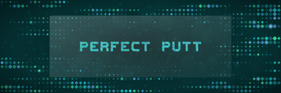 Digital Golf Simulation Interface with Perfect Putt Text on Pixelated Data Background