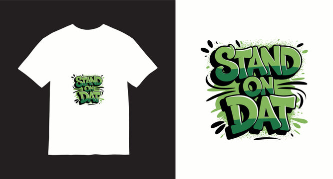 Stand on dat graffiti typography with green splash background drip effect